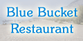 Blue Bucket Restaurant